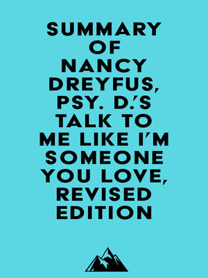 cover image of Summary of Nancy Dreyfus, Psy. D.'s Talk to Me Like I'm Someone You Love, revised edition